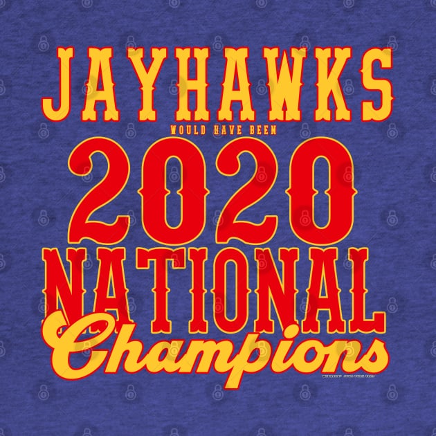 Kansas 2020 NCAA Champs by wifecta